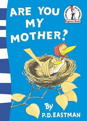 Dr Seuss Beginner Books: Are You My Mother? by P. D. Eastman Paperback book