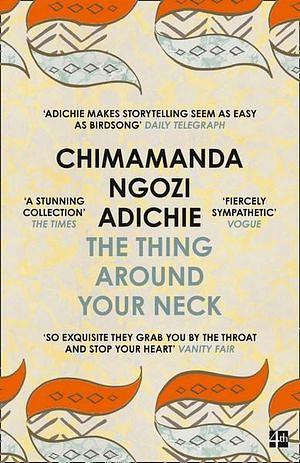 Thing Around Your Neck by Chimamanda Ngozi Adichie Paperback book