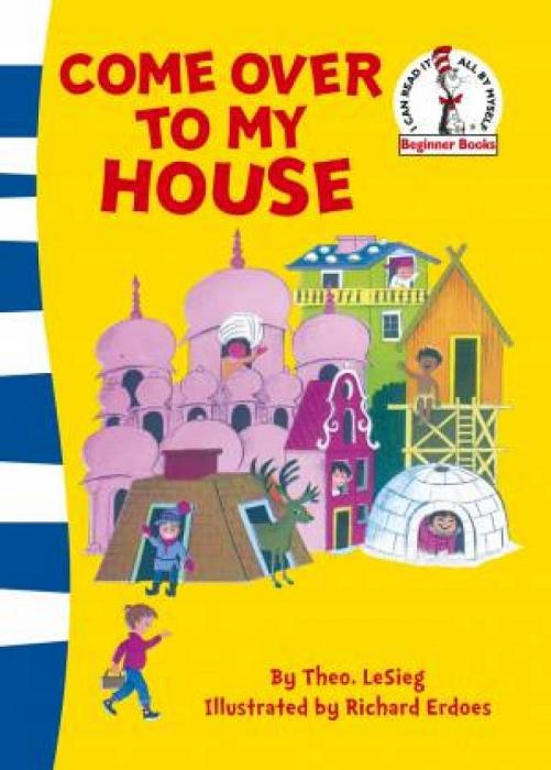 Come Over to My House by Dr. Seuss Paperback book