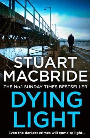 Dying Light by Stuart MacBride Paperback book