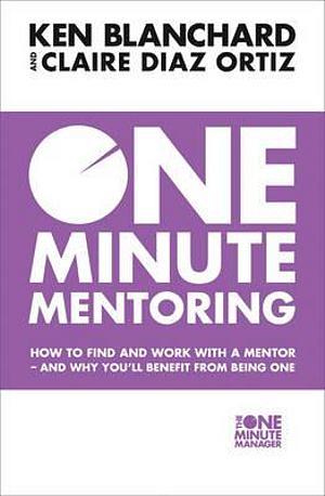 One Minute Mentoring by Ken Blanchard & Claire Diaz Ortiz BOOK book