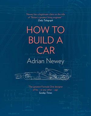How To Build A Car by Adrian Newey Hardcover book