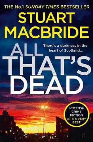All That's Dead by Stuart Macbride BOOK book