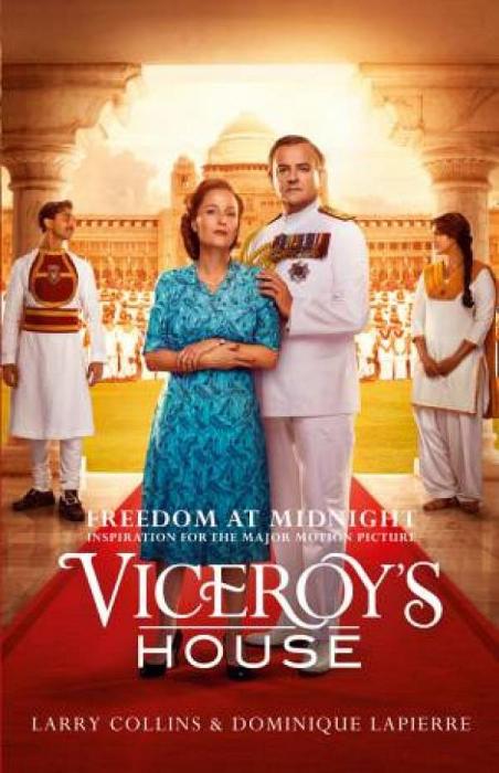Freedom At Midnight: Inspiration For The Movie Viceroy's House (Film Tie-In Edition) by Larry Collins & Dominique Lapierre Paperback book