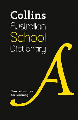 Collins Australian School Dictionary by Collins Dictionaries Hardcover book