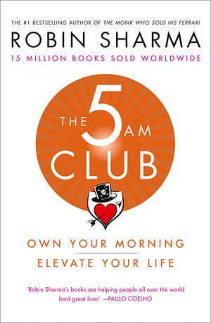 The 5am Club: Change Your Morning, Change Your Life by Robin Sharma Paperback book