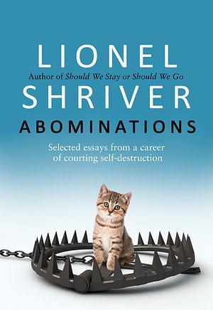 Abominations by Lionel Shriver BOOK book