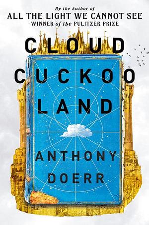 Cloud Cuckoo Land by Anthony Doerr BOOK book