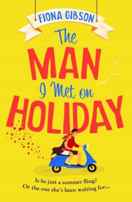 The Man I Met On Holiday by Fiona Gibson Paperback book