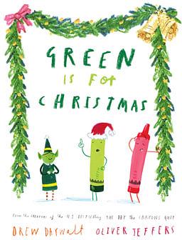 Green is for Christmas by Drew Daywalt BOOK book