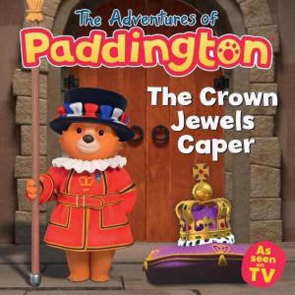 The Adventures of Paddington: The Crown Jewels Caper by HarperCollins Children's Books Paperback book