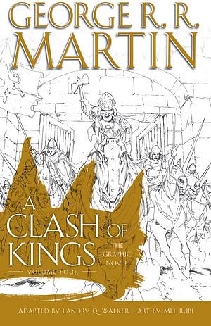 A Clash of Kings: Graphic Novel, Volume 4 by George R R Martin Hardcover book