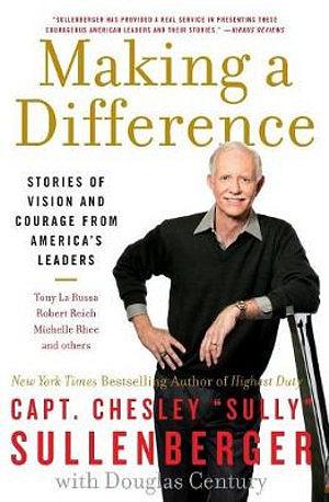 Making a Difference by Captain Chesley B Sullenberger, III BOOK book