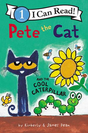 Pete the Cat And The Cool Caterpillar by James Dean & Kimberly Dean Paperback book