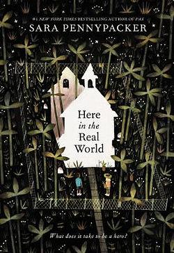 Here in the Real World by Sara Pennypacker BOOK book
