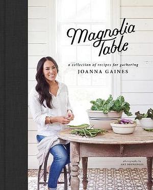 Magnolia Table by Joanna Gaines Hardcover book