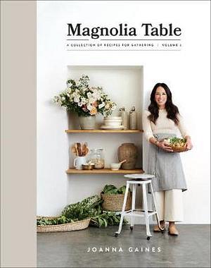 A Collection Of Recipes For Gathering by Joanna Gaines Hardcover book