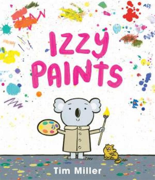 Izzy Paints by Tim Miller Hardcover book