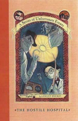 The Hostile Hospital by Lemony Snicket Hardcover book