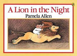 A Lion in the Night by Pamela Allen Paperback book