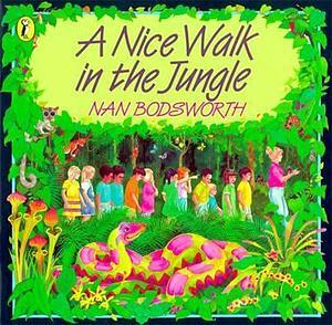 A Nice Walk In The Jungle by Nan Bodsworth Paperback book