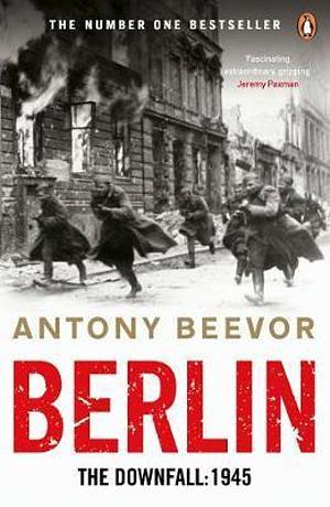 Berlin: The Downfall 1945 by Antony Beevor Paperback book