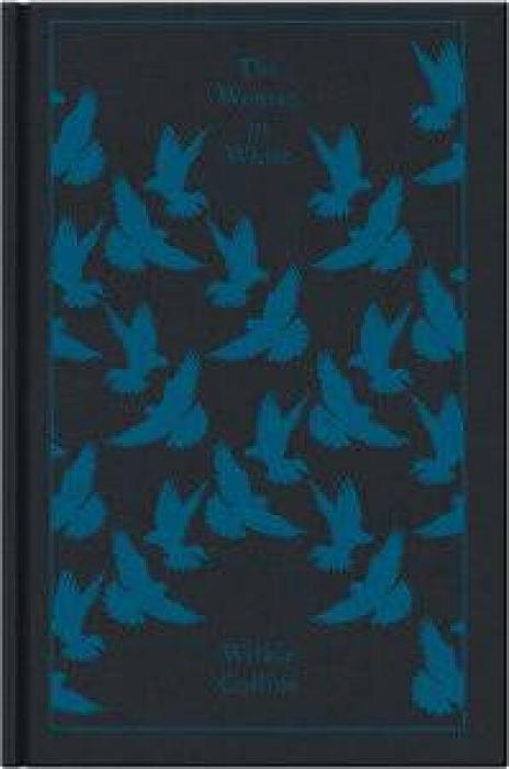 Penguin Clothbound Classics: The Woman in White by Wilkie Collins Hardcover book