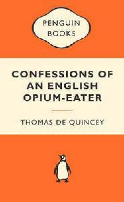 Popular Penguins: Confessions of an English Opium Eater by Thomas De Paperback book