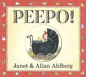 Peepo! (Board Book) by Janet Ahlberg & Allan Ahlberg Board Book book