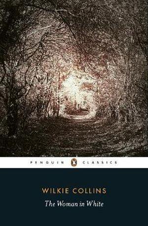 Penguin Classics: The Woman In White by Wilkie Collins Paperback book
