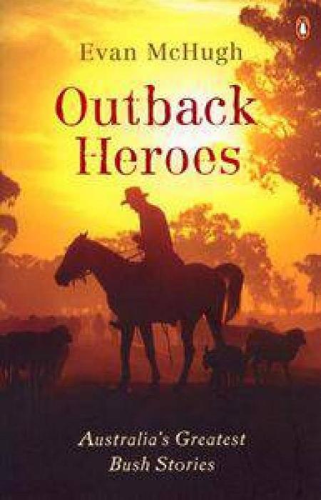 Outback Heroes by Evan McHugh Paperback book