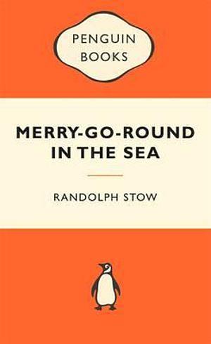 Popular Penguins: The Merry-Go-Round in the Sea by Randolph Stow Paperback book