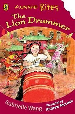 The Lion Drummer by Gabrielle Wang BOOK book