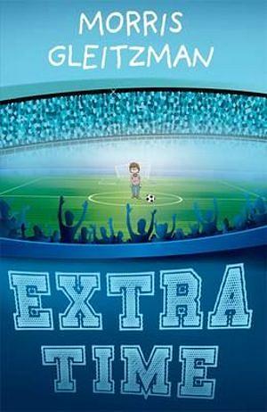 Extra Time by Morris Gleitzman Paperback book