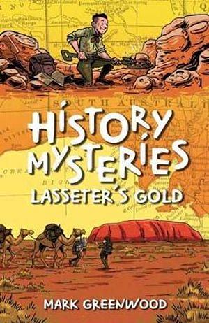 History Mysteries: Lasseter's Gold by Mark Greenwood Paperback book