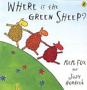 Where Is The Green Sheep? by Mem Fox Board Book book