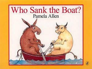 Who Sank the Boat? by Pamela Allen Board Book book