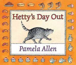 Hetty's Day Out by Allen Pamela & Pamela Allen Paperback book