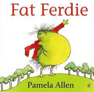 Fat Ferdie by Allen Pamela & Pamela Allen Paperback book