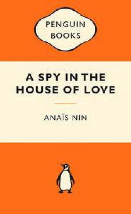 Popular Penguins: A Spy In The House Of Love by Anais Nin Paperback book