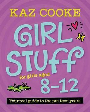 Early Girl Stuff: For Girls Aged 8-12 by Kaz Cooke Paperback book