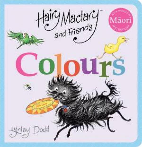 Hairy Maclary And Friends: Colours In Maori And English by Lynley Dodd Board Book book