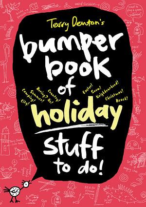 Terry Denton's Bumper Book Of Holiday Stuff To do! by Terry Denton Paperback book