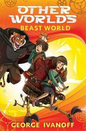 Beast World by George Ivanoff Paperback book