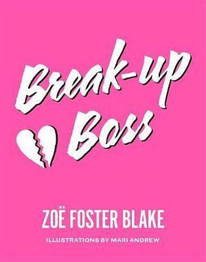 Break-Up Boss by Zo Foster Blake Paperback book