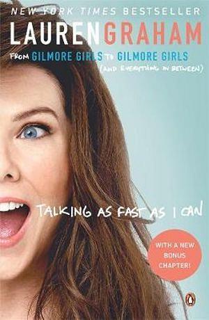 Talking As Fast As I Can by Lauren Graham Paperback book