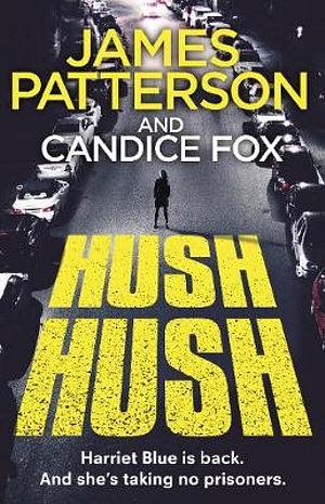 Hush Hush by Candice Fox & James Patterson Paperback book