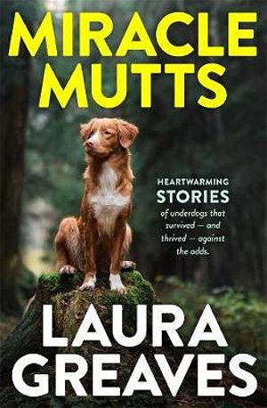 Miracle Mutts by Laura Greaves Paperback book