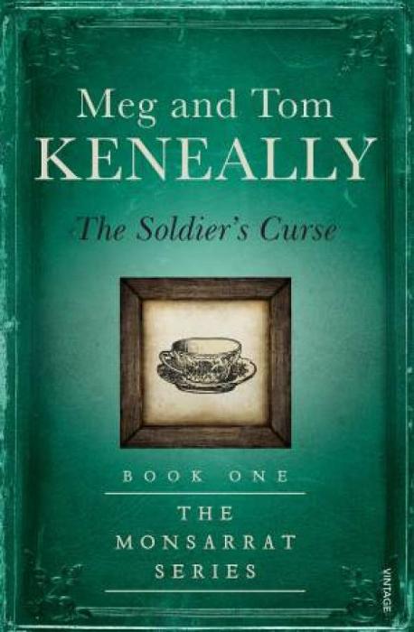The Monsarrat Series 01: The Soldier's Curse by Meg Keneally & Tom Keneally Paperback book