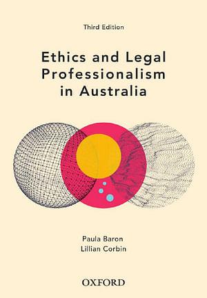 Ethics and Legal Professionalism in Australia by Paula Baron BOOK book